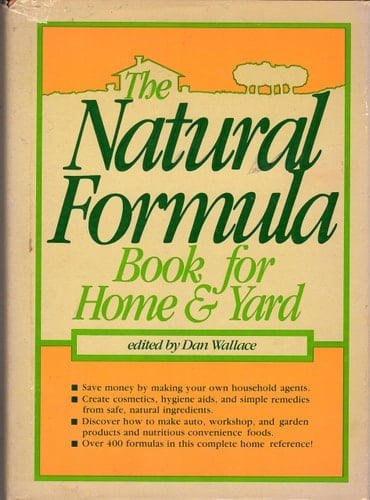 The Natural Formula Book for Home & Yard