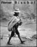 Werner Bischof 1916-1954