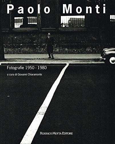 Paolo Monti: Fotografie 1950-1980 (Italian Edition)