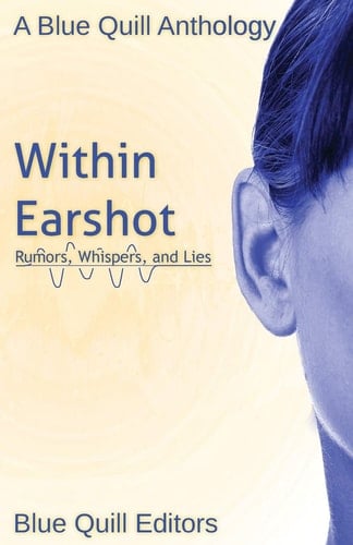 Within Earshot Rumors, Whispers, and Lies