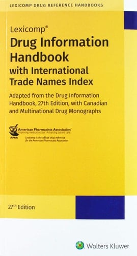 Drug Information Handbook with International Trade Names Index Adapted from the Drug Information Handbook, 27th Edition, with Canadian and Multinational Drug Monographs