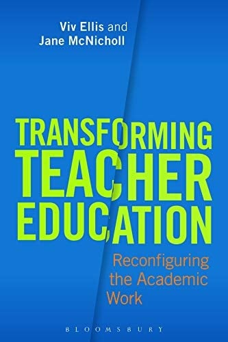 Transforming Teacher Education: Reconfiguring the Academic Work