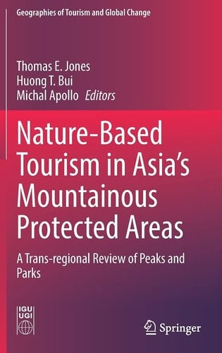 Nature-Based Tourism in Asia’s Mountainous Protected Areas A Trans-regional Review of Peaks and Parks
