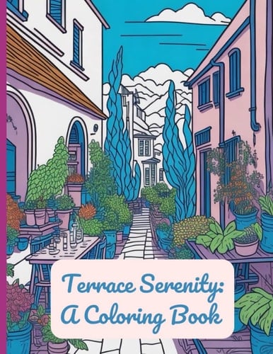 Terrace Serenity: A Coloring Book