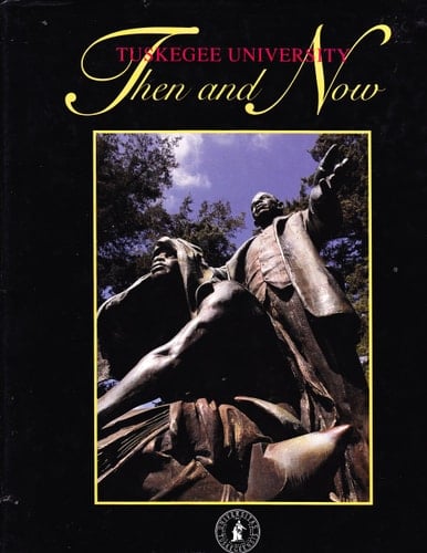 Tuskegee University Then and Now