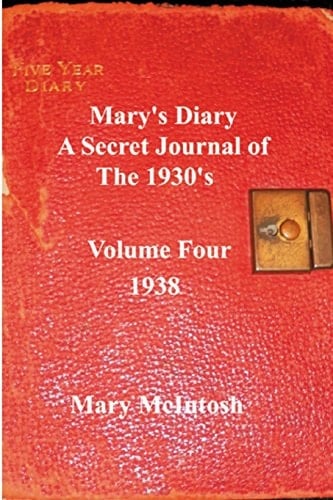 Mary's Diary A Secret Journal of The 1930's