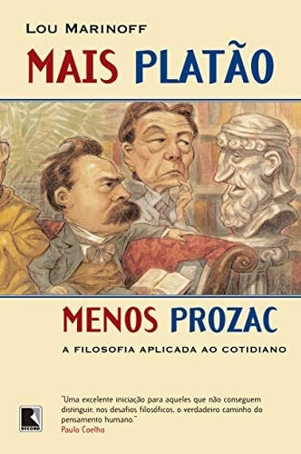 Mais Platao, Menos Prozac