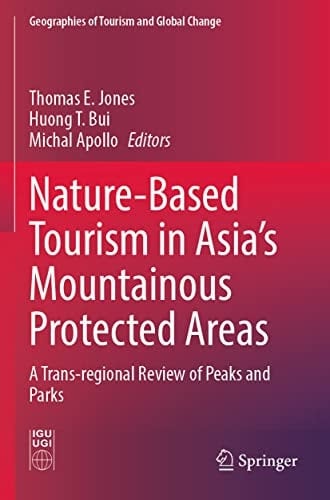 Nature-Based Tourism in Asia’s Mountainous Protected Areas A Trans-regional Review of Peaks and Parks