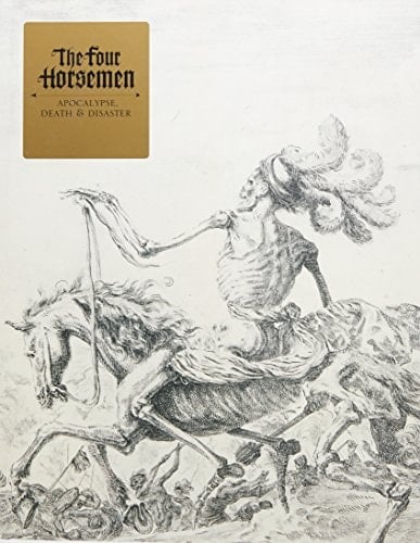 The Four Horsemen Apocalypse, Death & Disaster
