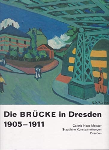 Die Brücke in Dresden 1905-1911