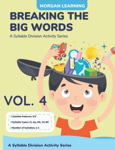 Breaking the Big Words VOLUME 4 (V/V) A Syllable Division Series