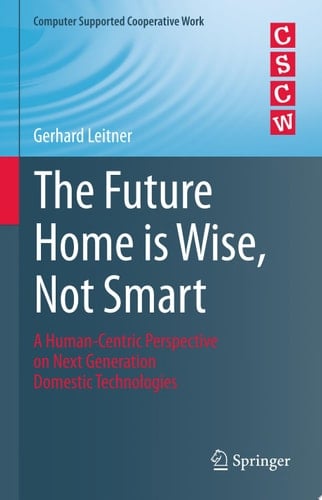 The Future Home is Wise, Not Smart