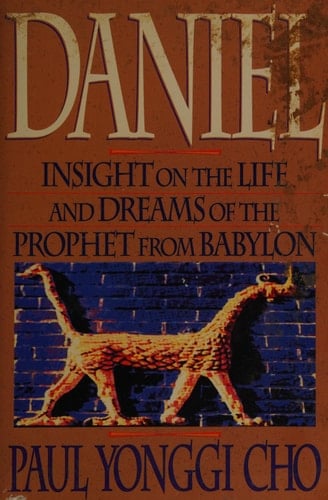 Daniel Insight on the Life and Dreams of the Prophet from Babylon