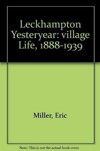 Leckhampton Yesteryear Village Life, 1888-1939