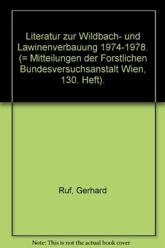 Literatur zur Wildbach- und Lawinenverbauung 1974-1978 ODC 384 (048.1)