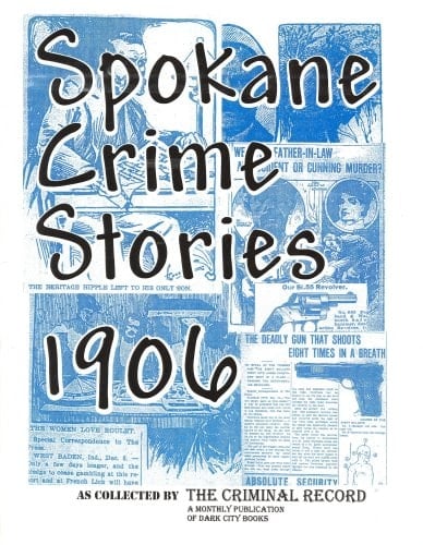 Spokane Crime Stories 1906