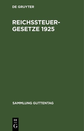 Reichssteuergesetze 1925 Textausgabe mit ausführlichem Sachregister