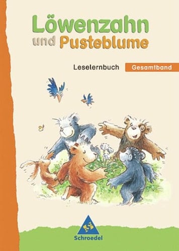Löwenzahn und Pusteblume - Werkstatt für das Lesen- und Schreibenlernen Fibel-Ausgabe / von Jens Hinnrichs .... Leselernbuch. .... Hauptbd.. Gesamtbd