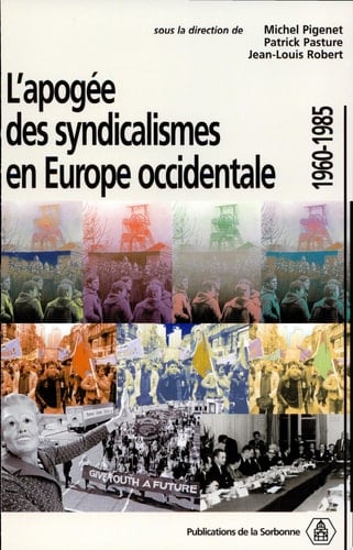 L'apogée des syndicalismes en Europe occidentale 1960-1985