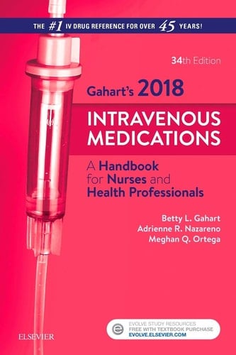 2018 Intravenous Medications - Elsevier eBook on Intel Education Study (Retail Access Card): A Handbook for Nurses and Health Professionals