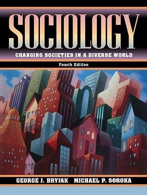 Sociology: Changing Societies in a Diverse World (with Global Societies) (4th Edition)