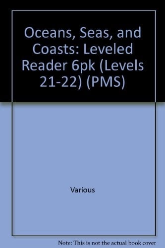 Oceans, Seas, and Coasts: Leveled Reader 6pk Gold (Levels 21-22)