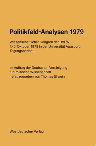 Politikfeld-Analysen 1979 Wissenschaftlicher Kongreß der DVPW 1.–5. Oktober 1979 in der Universität Augsburg
