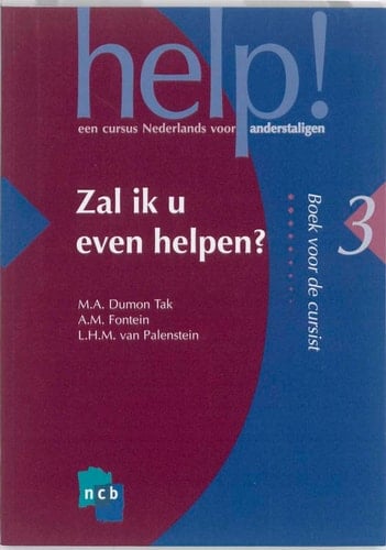 Help! een cursus Nederlands voor anderstaligen. Zal ik u even helpen?.. Boek voor de cursist
