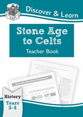 Stone Age to Celts Teacher book. Years 3-4