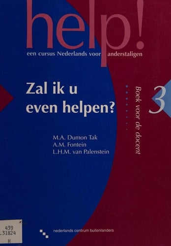Help! een cursus Nederlands voor anderstaligen. Zal ik u even helpen?.. Boek voor de docent