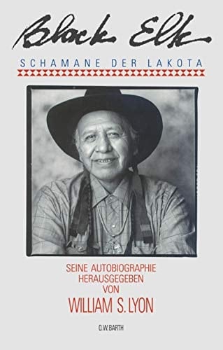 Black Elk, Schamane der Lakota seine Autobiographie