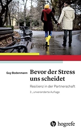 Bevor der Stress uns scheidet Resilienz in der Partnerschaft
