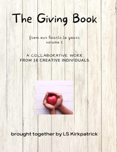 The Giving Book: A collaborative work from sixteen contributing artists and authors