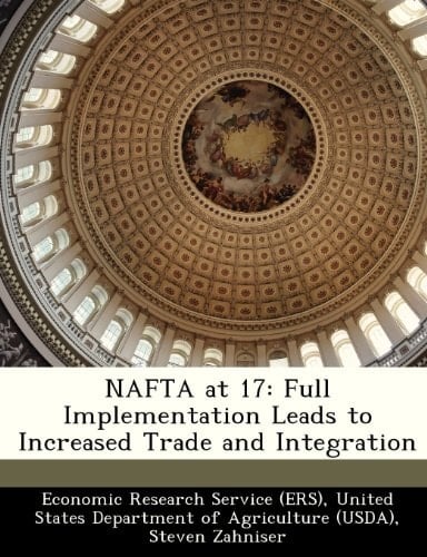 NAFTA at 17: Full Implementation Leads to Increased Trade and Integration