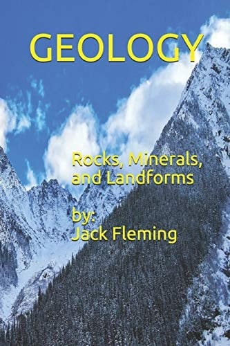 Geology Rocks, Minerals, and Landforms