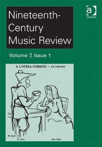 Nineteenth-Century Music Review Volume 7 Issues 1 And 2