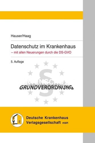 Datenschutz im Krankenhaus - mit allen Neuerungen durch die DG-GVO