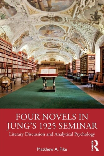 Four Novels in Jung's 1925 Seminar Literary Discussion and Analytical Psychology
