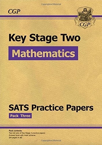 Key Stage Two Mathematics SATS Practice Papers. Pack three