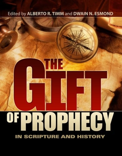 The Gift of Prophecy in Scripture and History