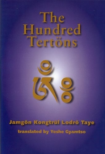 The Hundred Tertöns A Garland of Beryl : Brief Accounts of Profound Terma and the Siddhas who Have Revealed it
