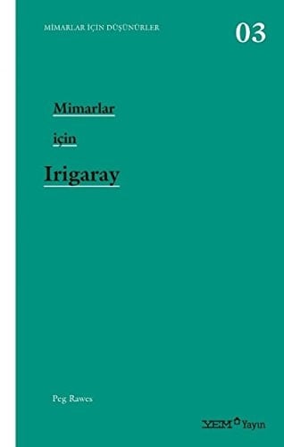 Mimarlar Icin Irigaray