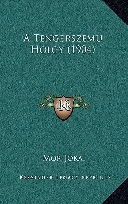 A Tengerszemu Holgy (1904) (Hungarian Edition)
