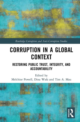 Corruption in a Global Context Restoring Public Trust, Integrity, and Accountability