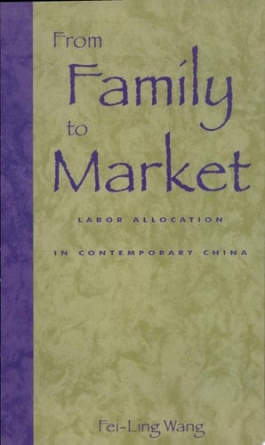 From Family to Market Labor Allocation in Contemporary China