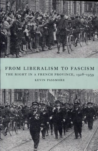 From Liberalism to Fascism The Right in a French Province, 1928-1939