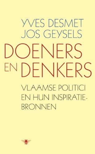 Doeners en denkers Vlaamse politici en hun inspiratiebronnen