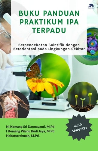 Buku Panduan Praktikum IPA Terpadu Berpendekatan Saintifik dengan Berorientasi pada Lingkungan Sekitar - (Untuk SMP/MTs)