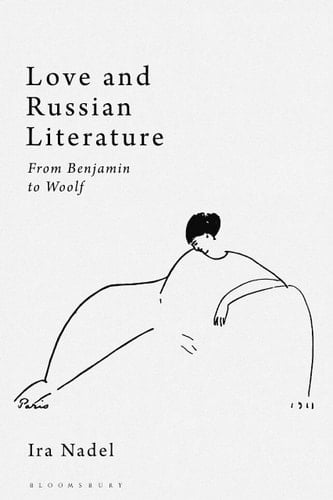 Love and Russian Literature From Benjamin to Woolf