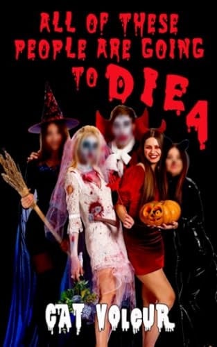 All of These People Are Going to Die 4: Heck House